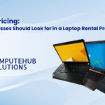 Beyond Pricing: What Businesses Should Look for in a Laptop Rental Provider